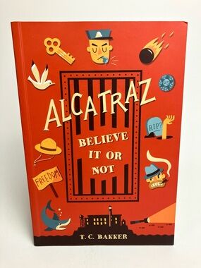 Alcatraz Believe it or Not 2016 Educational Book History San Francisco Prison